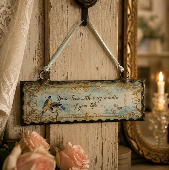 'Be in love with every minute of your life' Hanging Vintage Friendship Token