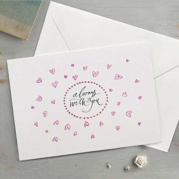 'Always With You' Hand Painted Printed Greeting Card