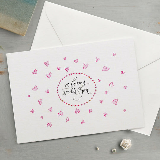 'Always With You' Hand Painted Printed Keepsake Card