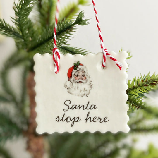 Porcelain Santa Stop Here Decoration