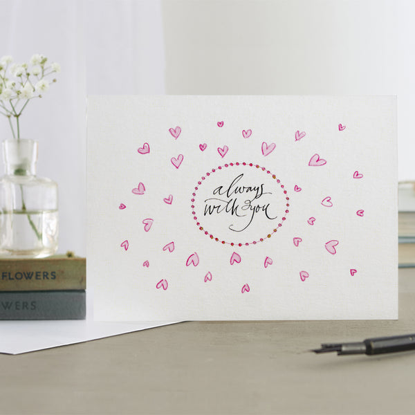 'Always With You' Hand Painted Printed Greeting Card