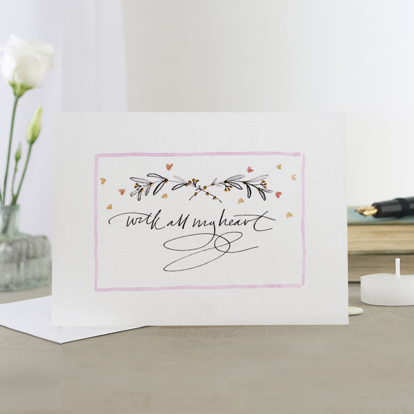 'With All My Heart' Hand Painted Printed Greeting Card
