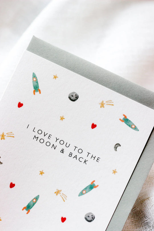 I Love You To The Moon And Back Card