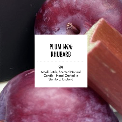 Plum With Rhubarb - Scented Soy Candle