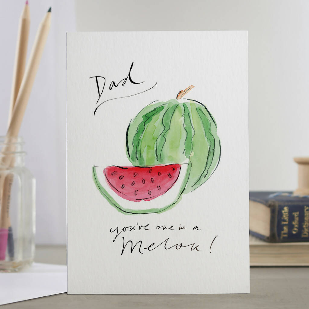 'Dad, You're One In A Melon!' Funny Dad Card